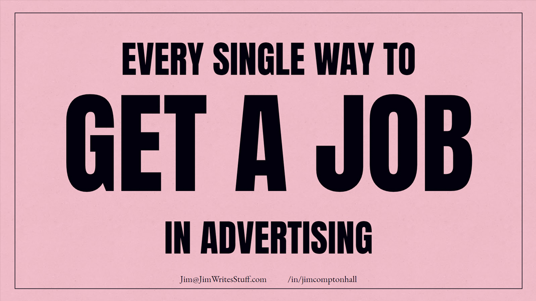 Advertising Talks - Every Single Way To Get a Job in Advertising - Talk title
